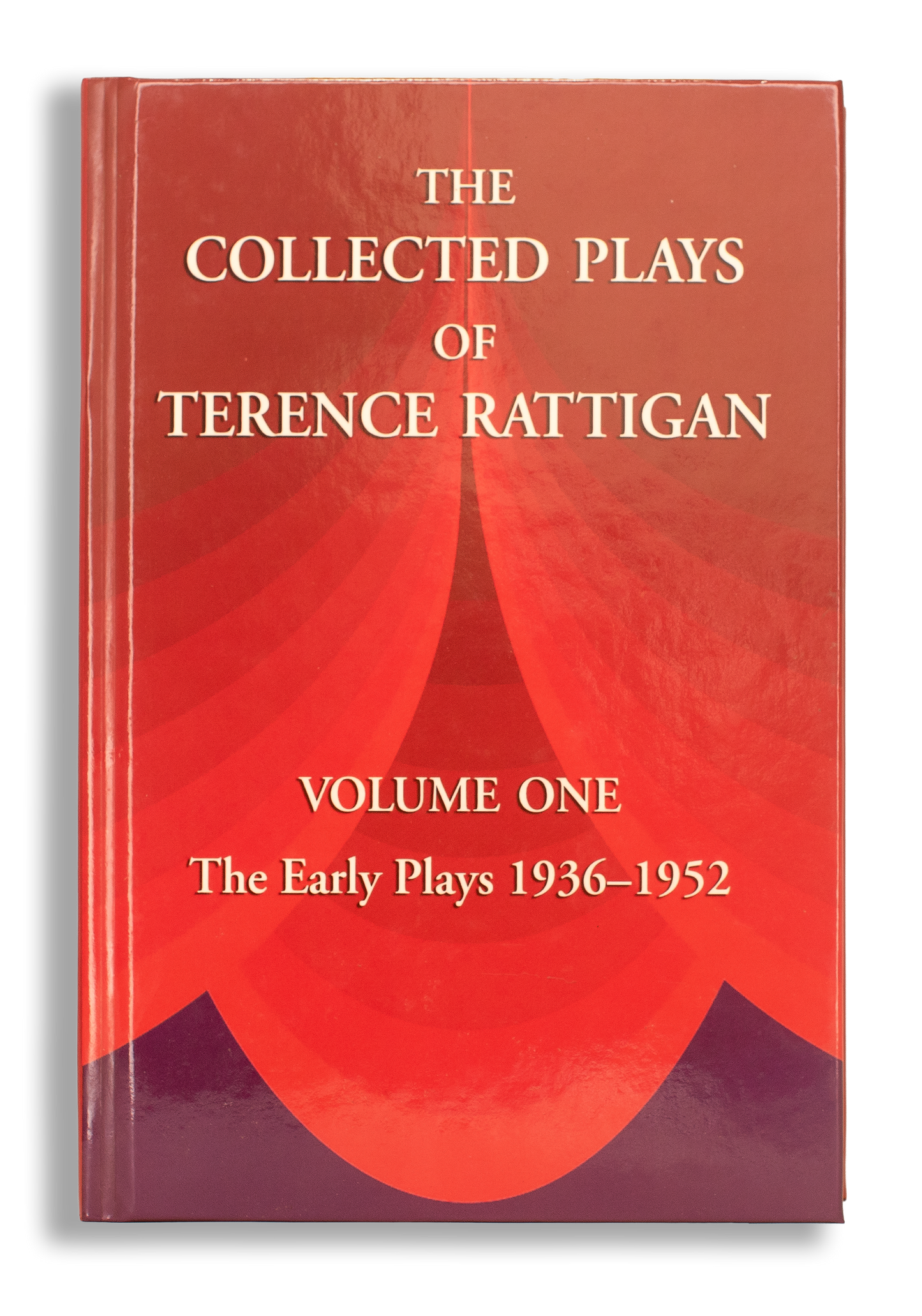 The Collected Plays of Terence Rattigan: Volume 1: The Early Plays 1936-1952