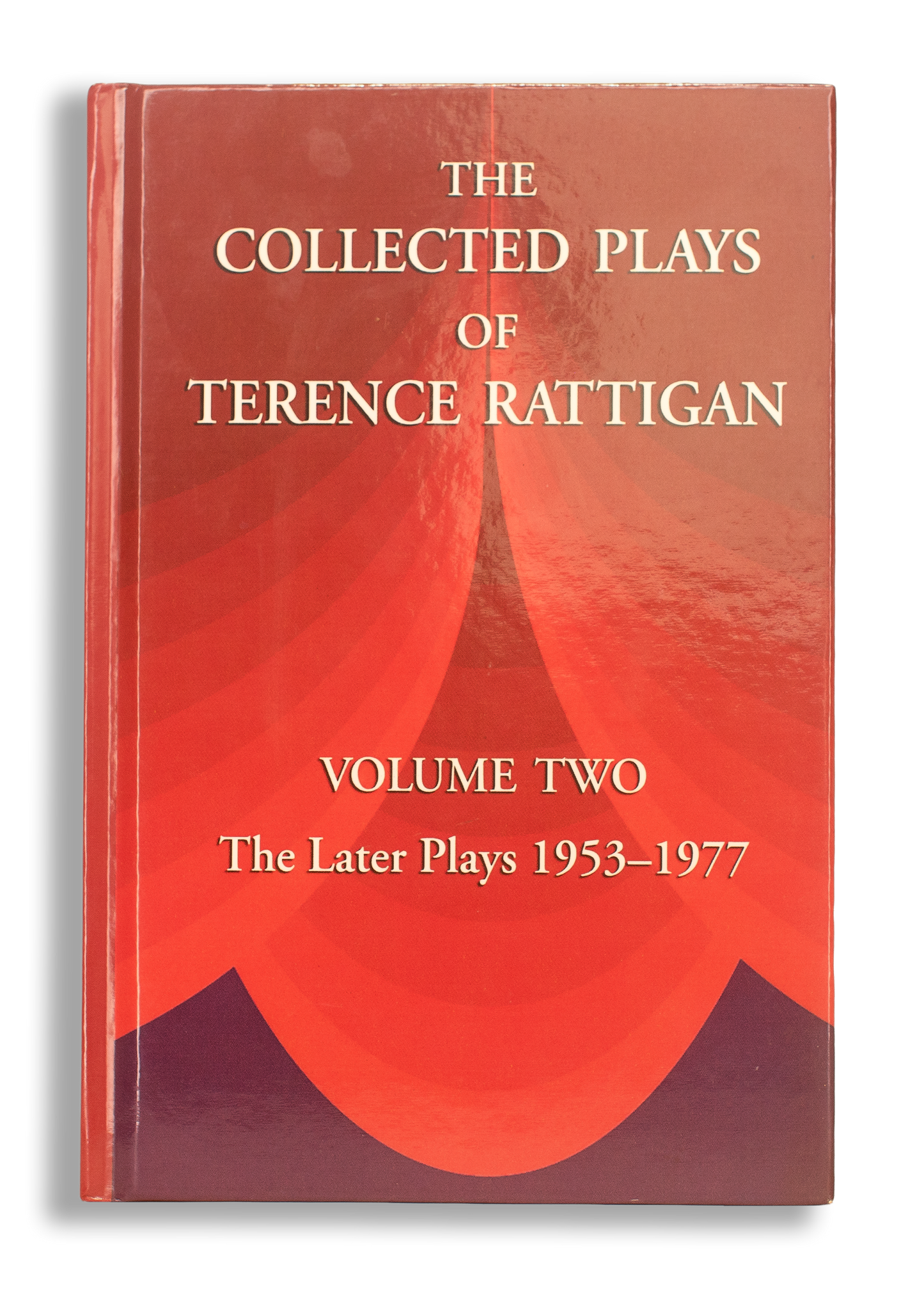 The Collected Plays of Terence Rattigan: Volume 2: Volume Two the Later Plays 1953-1977
